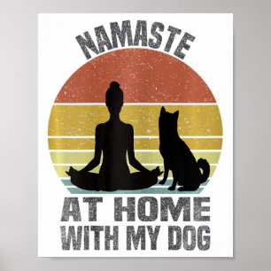 Namaste At Home With My Dog Vintage Dog Lover Owne Poster