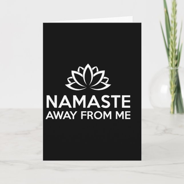 Namaste Away From Me Funny Yoga  Card (Front)