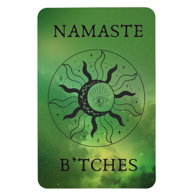 Namaste B*tches Magnet (Vertical)
