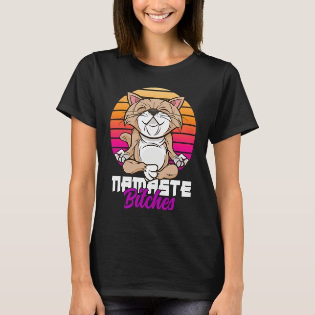 Namaste Cat Yoga Positive Vibes Sarcastic T-Shirt (Front)