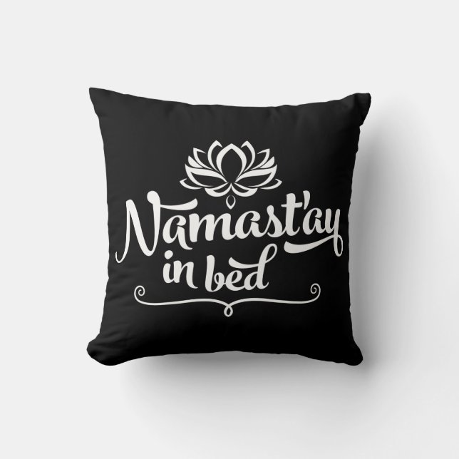 Namaste Funny Quote Pillow (Front)