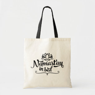 Namaste Funny Quote Tote Bag