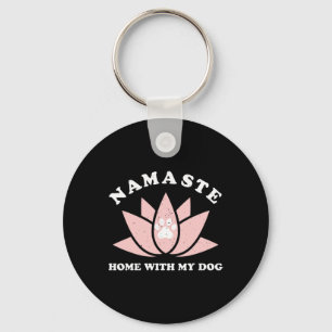 Namaste Home With My Dog Funny Yoga Gift For Women Key Ring