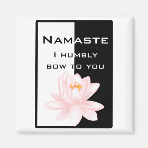 Namaste - I humbly bow to you Magnet