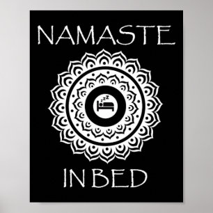 Namaste In Bed Funny Yoga Meditation Poster