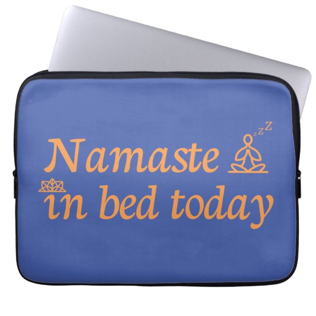 Namaste in Bed Laptop Sleeve (Front)