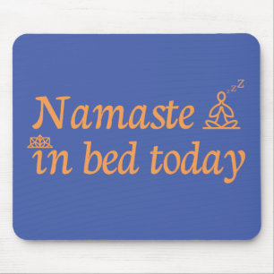 Namaste in Bed Mouse Pad