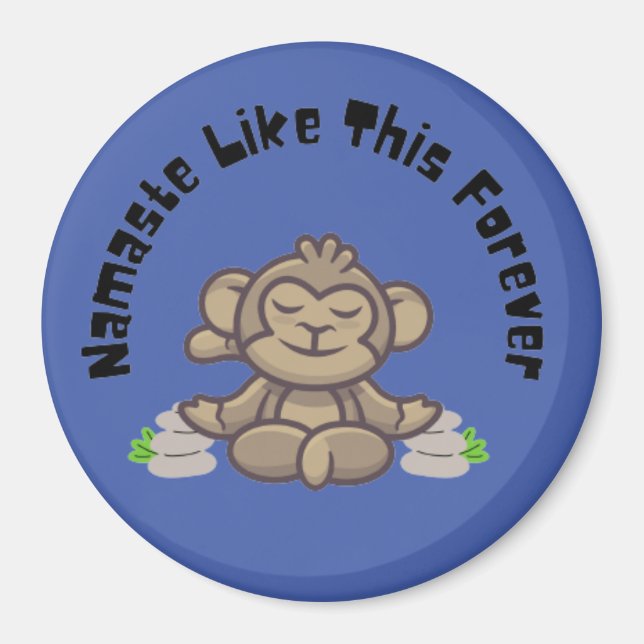 Namaste Like This Forever - Funny Monkey Yoga Pun  Magnet (Front)