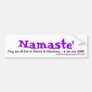 Namaste', May we all live in Peace  - Customised Bumper Sticker