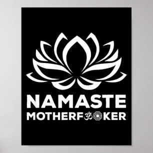 Namaste Motherforer Funny Yoga Gift  Poster