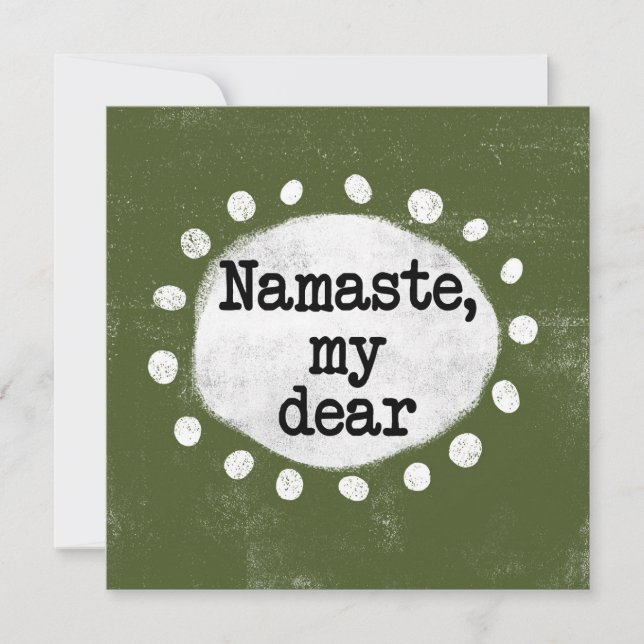 Namaste My Dear - Green Greeting Card (Front)