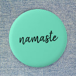 Namaste | Neo Mint Green Modern Yoga Spiritual 6 Cm Round Badge<br><div class="desc">Simple, stylish "namaste" quote art design in modern minimalist handwritten script typography on a mint green background. The slogan can easily be personalized with your own words for a perfect gift for a yoga bunny or pilates lover! Namasté literally means "greetings to you." In the Vedas, namaste mostly occurs as...</div>
