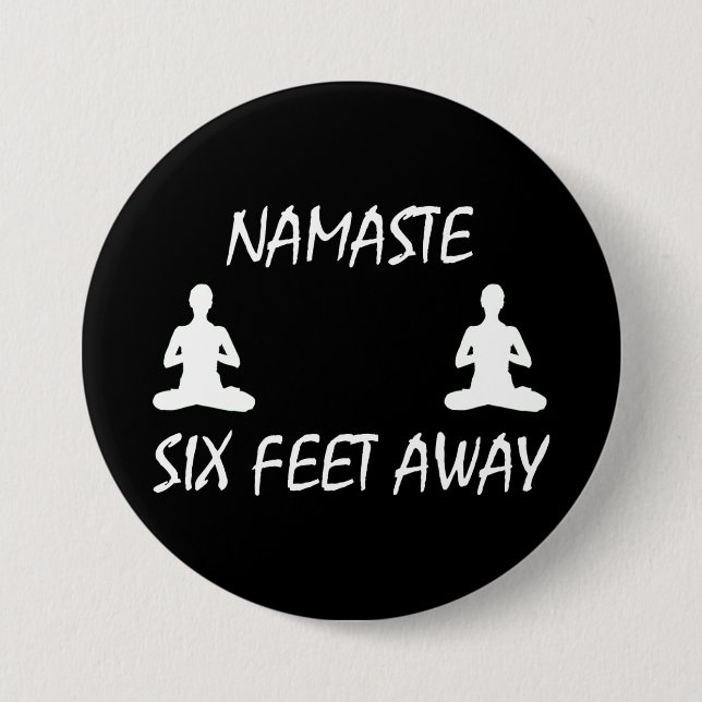 Namaste Six Feet Away 7.5 Cm Round Badge (Front)