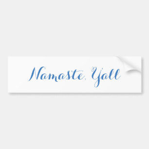 Namaste, Y'all Bumper Sticker
