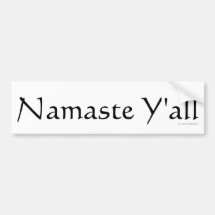Namaste Y'all, Bumper Sticker