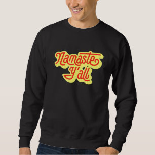 Namaste Yall Typography Southern Yoga Eighties 6 Sweatshirt
