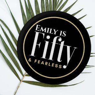 Name and 50 & Fearless Elegant Modern Black Custom 3 Cm Round Badge