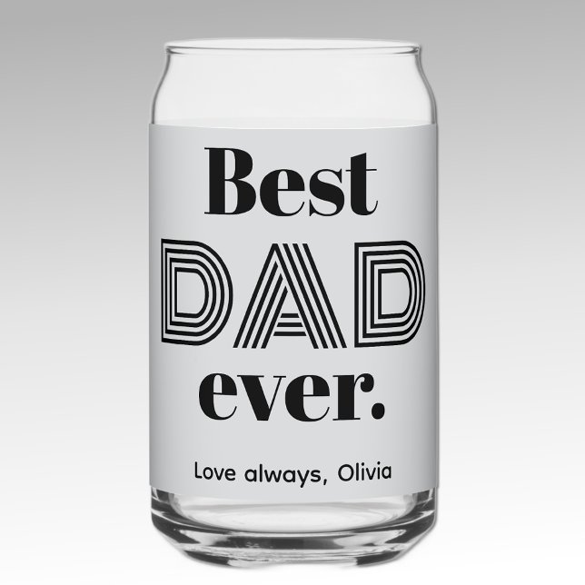 Name, Fathers Day Best DAD Ever 16oz Can Glass (Creator Uploaded)
