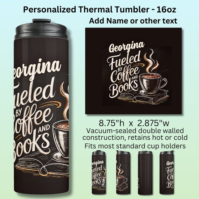 Name Fuelled By Coffee & Books Thermal Tumbler (Creator Uploaded)