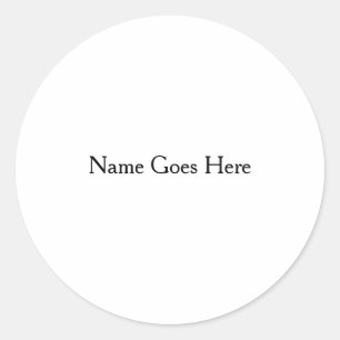 Name Goes Here Custom Classic Round Stickers