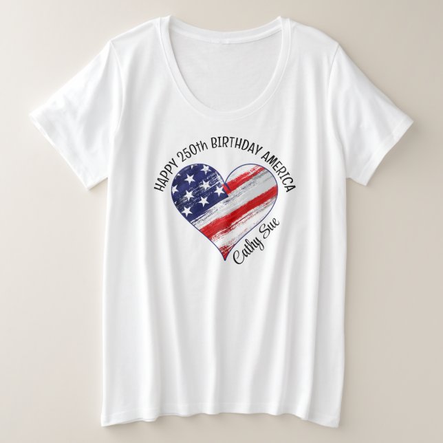 Name Happy 250th Birthday America Flag Heart White Plus Size T-Shirt (Design Front)