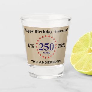 Name    Happy Birthday America 250 Years Khaki Shot Glass