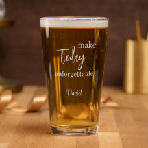 Name, Make Today Unforgettable Etched