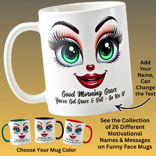 Name Motivation Grace, Fabulous Eyes Funny Face Coffee Mug