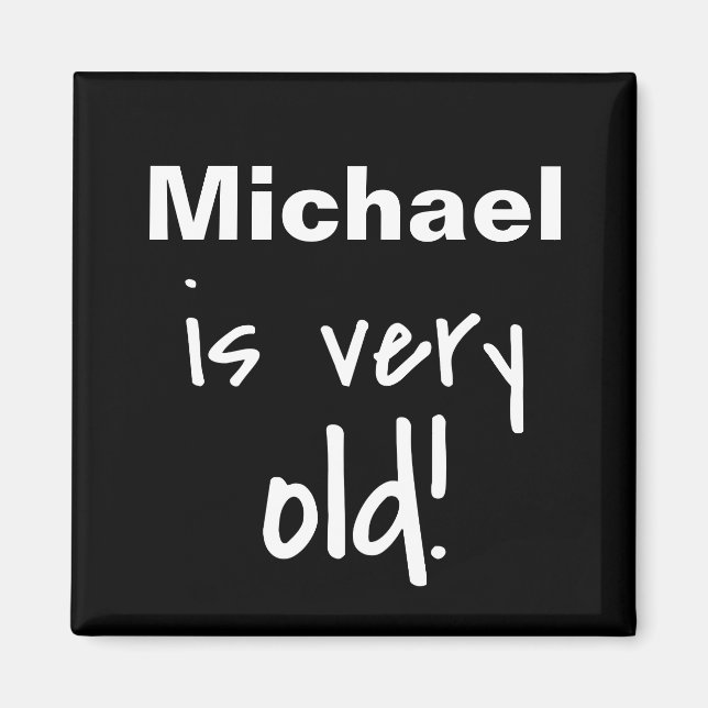 Name Personalised Old Words Black Birthday Gag Magnet (Front)