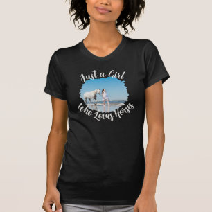 Name Photo Sentiment Just a Girl Who Loves Horses T-Shirt