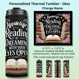 Name, Reading is Dreaming Eyes Open Books stack Thermal Tumbler