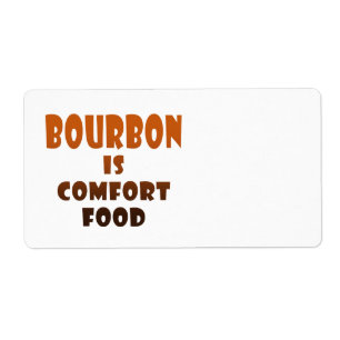 NAME TAGS, LABELS - BOURBON is Comfort Food