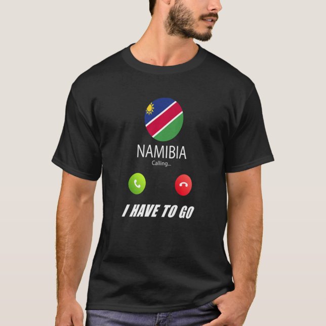 Namibia Flag Souvenir Namibia Is Calling Is Callin T-Shirt (Front)