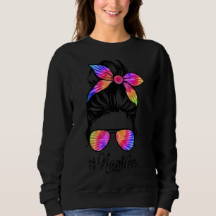 Nan Life Messy Hair Bun Tie Dye Women Mother's Day Sweatshirt