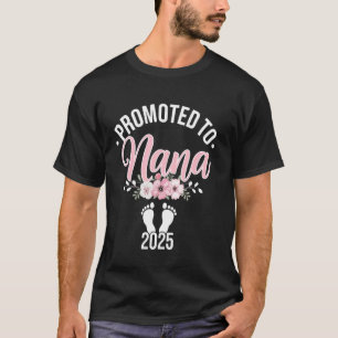Nana 2025 Promoted to Grandma Pregnancy Announceme T-Shirt