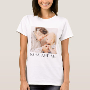 Nana And Me Minimalist Modern Chic Photo T-Shirt