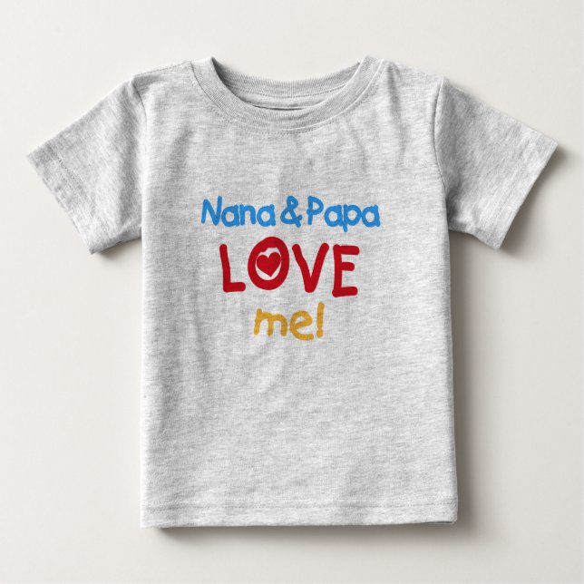 Nana and Papa Love Me Baby T-Shirt (Front)