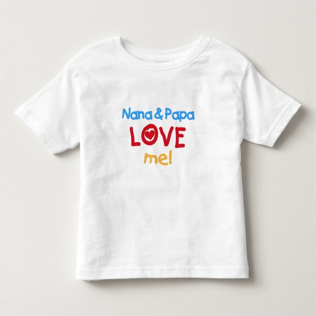 Nana and Papa Love Me Toddler T-Shirt (Front)
