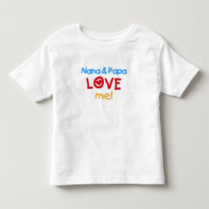 Nana and Papa Love Me Toddler T-Shirt