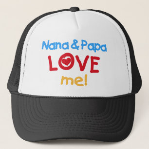 Nana and Papa Love Me Trucker Hat