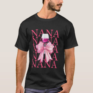Nana And Wine Coquette Bow Christmas Girly Grandma T-Shirt