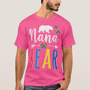 Nana Bear Autism Awareness Shirt Love Support Wome