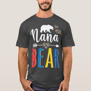 Nana Bear Autism Awareness Shirt Love Support Wome