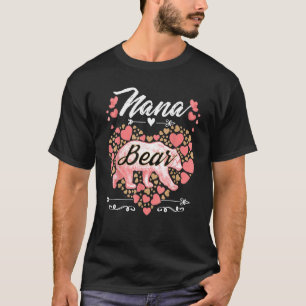 Nana Bear For Women Cute Mother's Day And Birthday T-Shirt