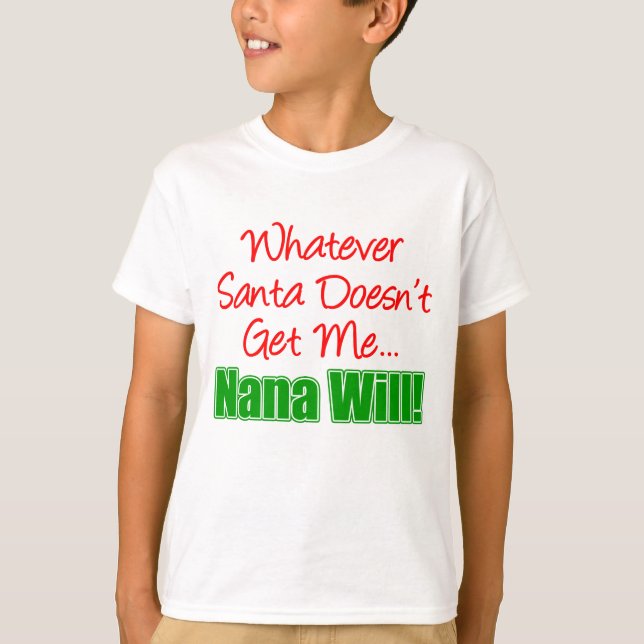 Nana Better Than Santa T-Shirt (Front)
