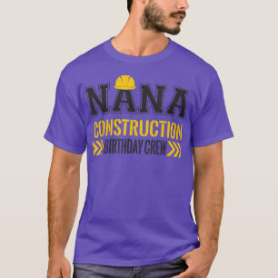 Nana Birthday Crew 1st construction Birthday Truck T-Shirt