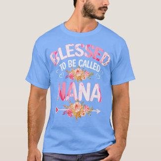 nana blessed to be called nana 1 T-Shirt