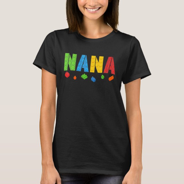 Nana   Blocks Master Builder Brick Builder Birthda T-Shirt (Front)