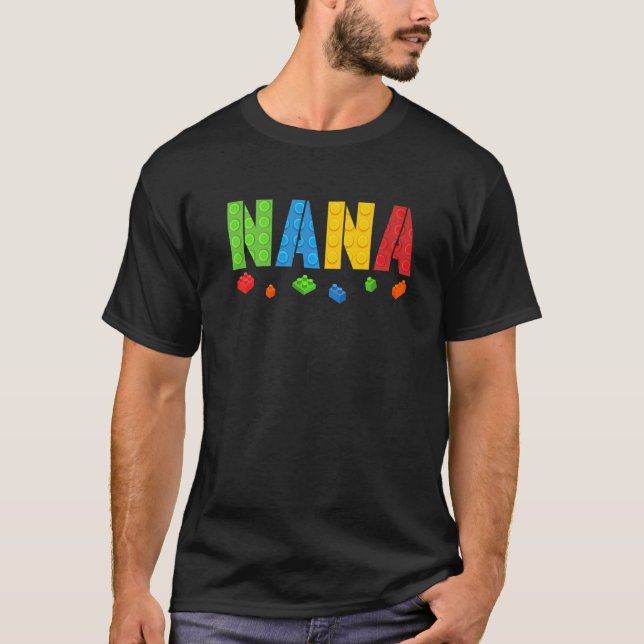Nana  Blocks Master Builder Brick Builder Birthday T-Shirt (Front)