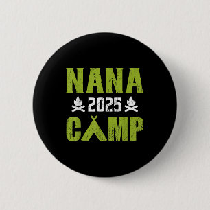 Nana Camp 2025 Family Vacation Summer Camping Crew 6 Cm Round Badge